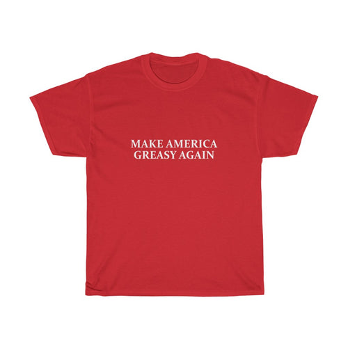 Make America Greasy Again Tee