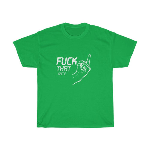 F**k That Game Middle Finger Tee